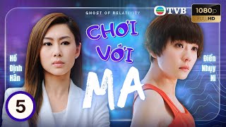 Phim TVB lồng tiếng Chơi Với Ma (Ghost of Relativity) 5/28 | Hồ Định Hân, Điền Nhụy Ni | 2015