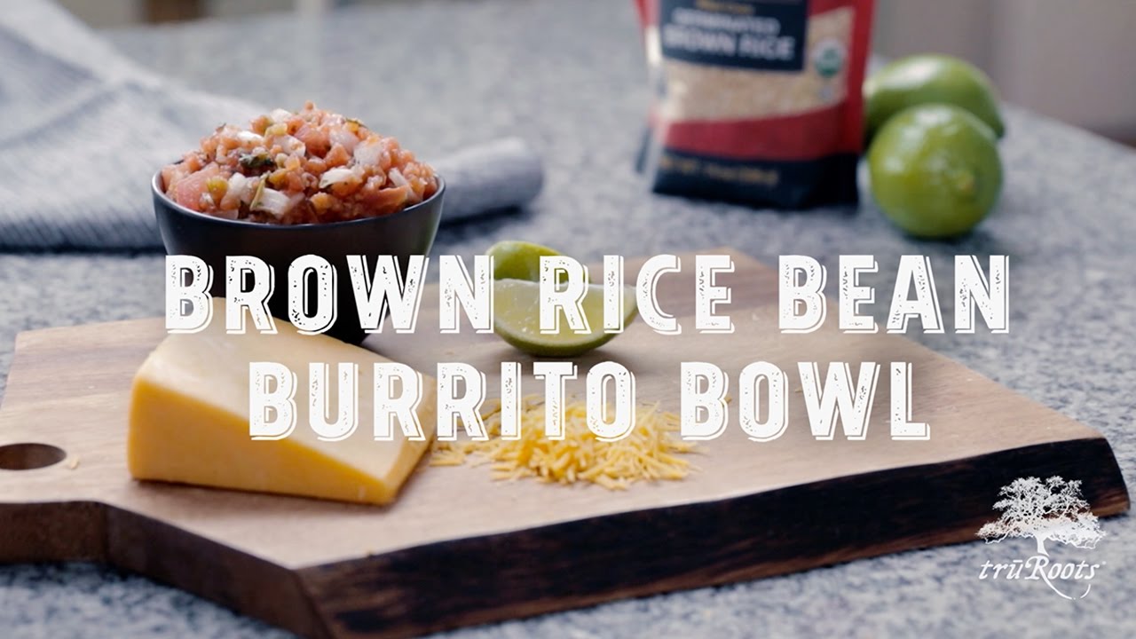 truRoots® Recipe Brown Rice Burrito Bowl YouTube
