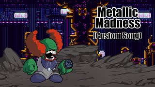 Metallic MADNESS (Tricky Custom Song)