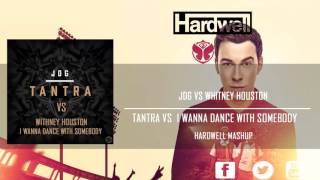 Tantra vs I Wanna Dance With Somebody (Hardwell TomorrowWorld Mashup) [Eddwell Remake]