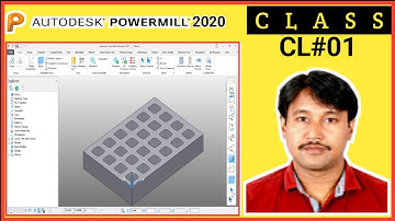 POWERMILL 2020 CLASS  DAY 1 #1 USER INTER FACE