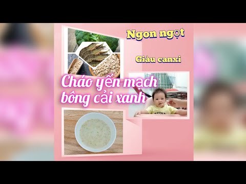 Video #33 Cách nấu cháo YẾN MẠCH BÔNG CẢI XANH ngon ngọt,... - youtube