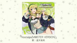 【アイドルマスター】Nostalgia(M@STER VERSION)(歌：星井美希)