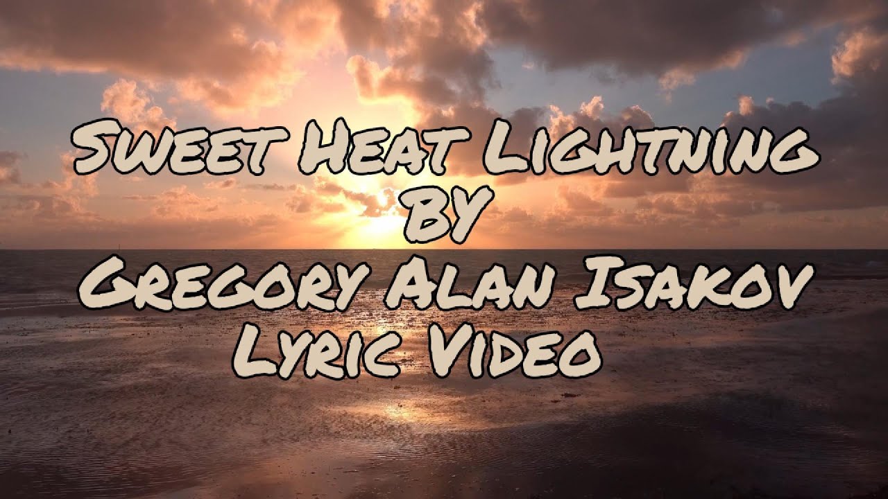 Sweet Heat Lightning — Gregory Alan Isakov | Lyric Video Sweet Heat Lightning — Gregory Alan Isakov | Lyric Video