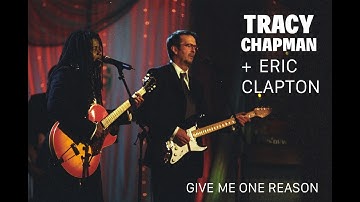 Tracy Chapman & Eric Clapton – Rare Live Duet “Give Me One Reason” (1999)
