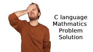 Structured Programming Math Problem Solving 003