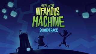 Kelvin and the Infamous Machine - Full Official Soundtrack screenshot 3