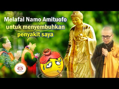 [Indonesia] Cerita : Melafal Namo Amituofo untuk menyembuhkan penyakit saya (oleh Bhikku Jing Ben)