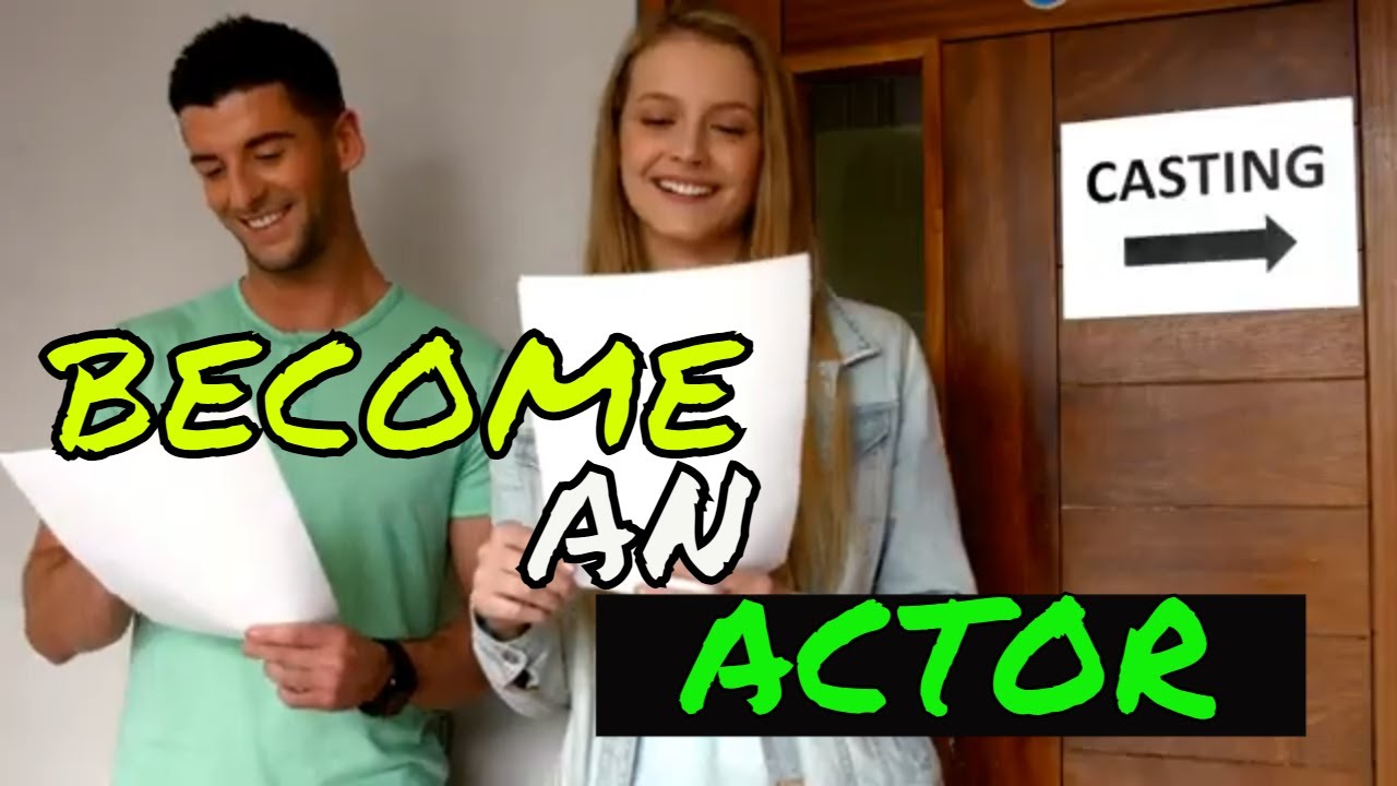 How to Become an Actor with No Experience (Acting for Beginners)