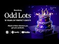 Odd Lots Celebrates 10 Years