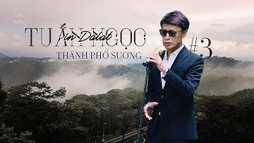 Tuấn Ngọc in Dalat - Dalat Memoir #3 - Thành phố sương || Mây Lang Thang