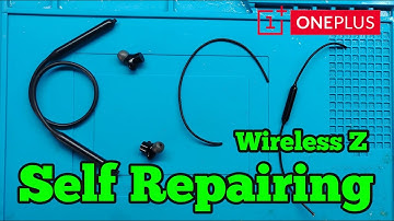 OnePlus wireless Z Self Repairing