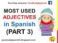 Spanish Lesson 74 - Most common ADJECTIVES in Spanish PART 3 100 most used basic expressions