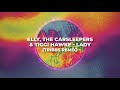 Elly The Carsleepers Tiggi Hawke Feat Tribbs Lady Remix Lyric Video Elly The Carsleepers Tiggi Hawke Feat Tribbs Lady Remix Lyric Video