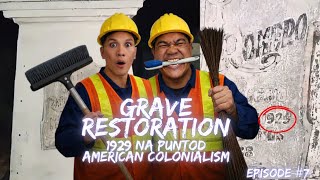 Libingan Pa Noong American Colonialism?! Grave Restoration Challenge
