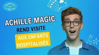 Achille Magic rend visite aux enfants hospitalisés 