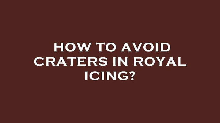 How to avoid craters in royal icing?