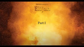 Mendelssohn's 'Elijah' Part 1 of 2  with North Valley Chorale, Phoenix, AZ USA