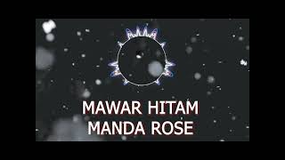 MAWAR HITAM - COVER BY MANDA ROSE