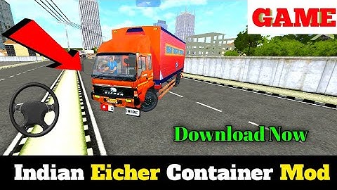 (Indian Eicher Container) Mod For Bus simulator Indonesia Game 2022