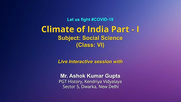 Live Interaction on PMeVIDYA : Climate of India Part-1    Subject: Social Science   Class: VI
