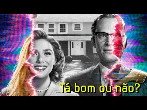 WANDAVISION - TÁ BOM OU NÃO?? (EPIS. #01,02 E 03)