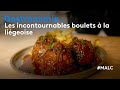 Gastronomie  les incontournables boulets  la ligoise