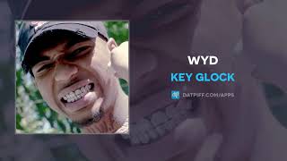 Key Glock - WYD (AUDIO)
