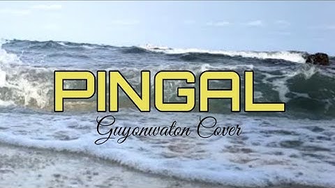 Ngatmombilung - Pingal (GuyonWaton Cover + Lirik)