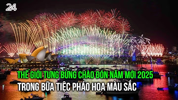 Thế giới tưng bừng chào đón năm mới 2025 trong bữa tiệc pháo hoa màu sắc| VTV24