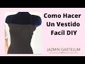 Como Hacer Un Vestido Facil DIY- Jazmin Gastelum