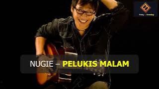 Nugie - Pelukis Malam