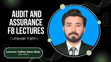 ACCA F8 - Audit and Assurance - English Language - Course introduction and Overview - Lecture 1