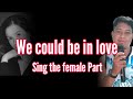 We Could Be in love - Lea Salonga &amp; Brad Kane (Male Part Only)