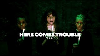 Neoni - Here Comes Trouble (Official Lyric Video)
