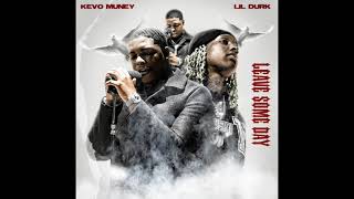 Kevo Muney - Leave Someday (Remix) (Feat. Lil Durk) [Clean]