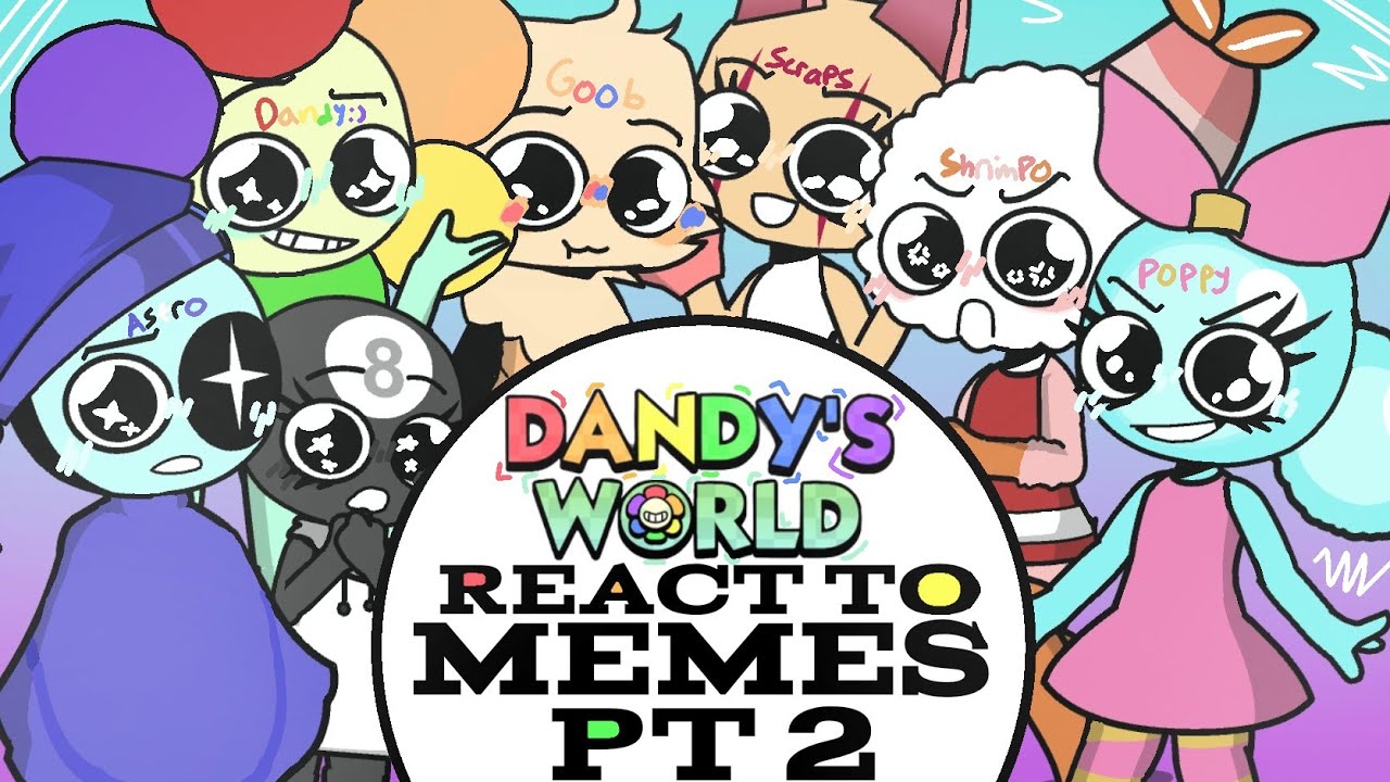 Dandy's World React To... - ✭