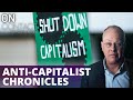 Anti-Capitalist Chronicles, Part 1