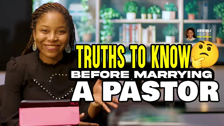 TRUTHS TO KNOW BEFORE YOU MARRY A PASTOR || ANWINLI OJEIKERE || THE WINLOS