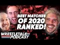 The BEST Matches and PPVs of 2020 Ranked! | WrestleTalk