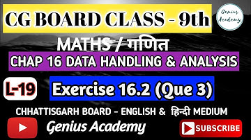 9th Maths || CG Board || Chap 16 Data Handling and Analysis || Exercise 16.2 (Que 3) by ARK sir