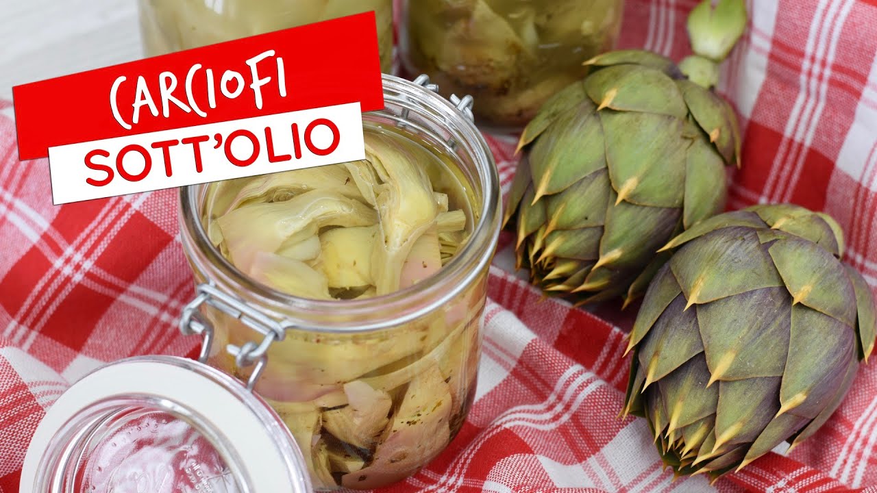 Carciofi sott'olio: come farli e conservarli