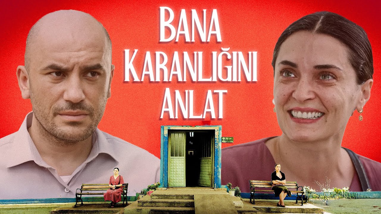 Bana Karanlığını Anlat (Aslıhan Gürbüz, Serpil Gül, Yasemin Szawlowski) | Full Film