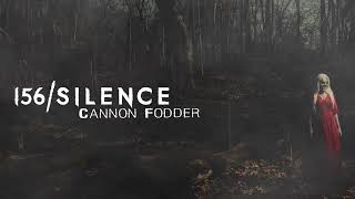 156Silence Cannon Fodder Ft. Mike Hranica
