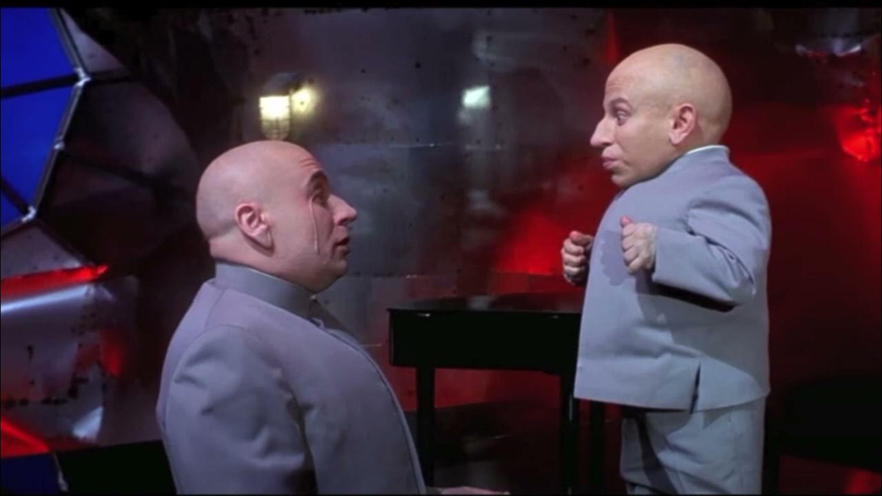 Just The Two Of Us Dr Evil Just The Two Of Us - Dr Evil ft Mini Me - Austin Powers Original Audio