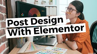 How To Manage Post Content In Wordpress Elementor