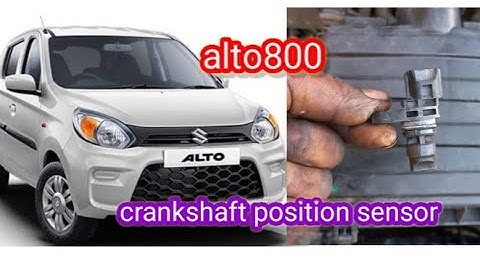 alto 800 crankshaft position sensor 