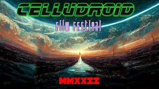 CELLUDROID Film Festival MMXXII - 2022 Sci-Fi / Fantasy / Animation Film Festival Teaser 1