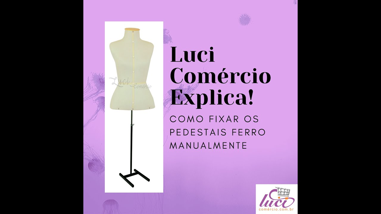 Como Fixar Pedestal Manualmente - Luci Comércio Explica