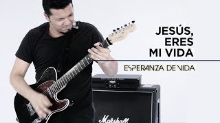 Esperanza de Vida – Jesús, Eres Mi Vida (Videoclip Oficial) chords